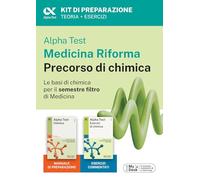 Alpha Test Medicina Riforma Precorso di Chimica. Edizione 2025. Per esami di ammissione universitaria e primo semestre di Medicina. Con piattaforma di e-learning MyDesk. Con Contenuto digitale per...