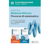 Alpha Test Medicina Riforma Precorso di Matematica. Edizione 2025. Per esami di ammissione universitaria e primo semestre di Medicina. Con piattaforma ... Con Contenuto digitale per accesso online