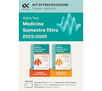 Alpha Test Medicina. Semestre filtro 2025-2026. Kit di preparazione. Chimica e Propedeutica biochimica, Fisica e Biologia. Con piattaforma e simulatore online