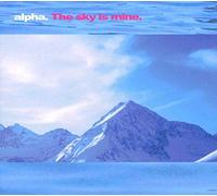 Alpha - The Sky is Mine [Import]