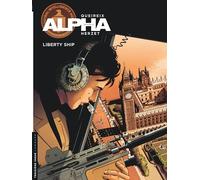 Emmanuel Herzet – Alpha – Tome 17 : Liberty Ship – Cartonné