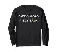 Alpha Walk Rizzy Talk Mème Phrase Humour Amoureux Manche Longue