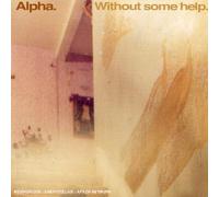 Alpha - Without Some Help [Import]