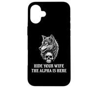 Alpha Wolf Hide Your Wife The Alpha is Here Werewolf Daddy Coque pour iPhone 16 Plus