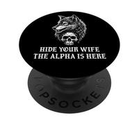 Alpha Wolf Hide Your Wife The Alpha is Here Werewolf Daddy PopSockets PopGrip Adhésif