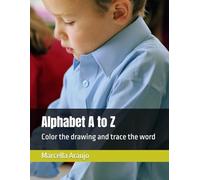 Alphabet A to Z: Color the drawing and trace the word