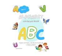 Alphabet A to Z Coloring Book for Toddlers: Learn Letters, Trace Words & Color Fun Pictures (Ages 2-5)