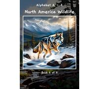 Alphabet A - Z North America Wildlife Book 2 of 9