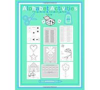 Alphabet Activities Preschool & Kindergarten Kids: Fun Abc Cut & Paste Workbook For Beginning Learners Elementary Children Color By Letter & Number Connect Dot To Dot Worksheets 8.5 X 11 Large