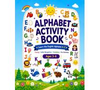 Alphabet Activity Book: Learn the English Alphabet A-Z with Tracing, Letter Recognition, Vocabulary, and Fun Activities