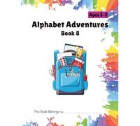 Alphabet Adventures Book 8: My First Words: Beginner Writing Workbook for Kids Ages 4-6 | From Letters to Words | Preschool & Kindergarten | Book 8