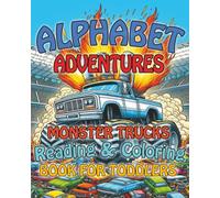 Alphabet Adventures: Monster Trucks Reading & Coloring Book for Toddlers