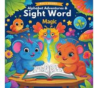 Alphabet Adventures & Sight Word Magic: Kid's Educational Coloring Book | Early Reading Skills with Alphabet Letters and First Sight Words for ... Word Coloring Activities for Kids Ages 3-5