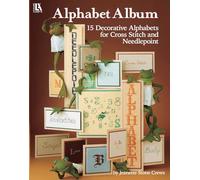 Alphabet Album-15 Decorative Alphabets for Cross Stitch and Needlepoint: 15 Decorative Alphabets for Cross Stitch and Needlepoint