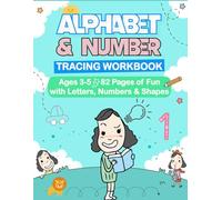 Alphabet and Number Tracing Workbook for Kids Ages 3-5: 82 Pages of Fun Handwriting Practice with Letters, Numbers 1-20, Shapes, and Fine Motor Skills | Preschool & Kindergarten Workbook