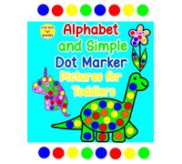 Alphabet And Simple Dot Marker Pictures For Toddlers: Includes Giant Upper And Lower Case Letters