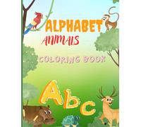 Alphabet Animal Kingdom: Color Your Way from A to Z: takes young learners on a fun and educational journey through the animal kingdom. Each page ... from A to Z for age one to three years