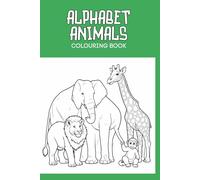 Alphabet Animals Colouring Book for Kids Ages 3-5