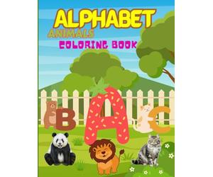Alphabet Animals: From Alligator to Zebra: Learning the alphabet with animal names and developing coloring skills is suitable for ages one to three years.