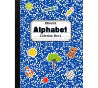 Alphabet Animals, Objects & More! A to Z Fun with KiDucated Learning Coloring Book, Blue and Yellow
