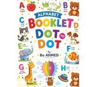 Alphabet Booklet Dot To Do: Fun ABC Connect the Dots Workbook for Kids Ages 3-6 with Alphabet Letters, Dot to Dot Puzzles and Coloring Pages