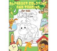 Alphabet Coloring And Tracing For Kids: Letter Tracing And Coloring Book For Preschoolers. Lots Of Fun And Fundamental Coloring, Tracing And Writing Activities