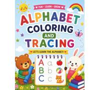 Alphabet Coloring And Tracing: Let's Learn The Alphabet