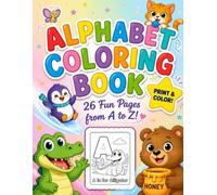 Alphabet Coloring Book: 26 Fun Alphabet of Animals Coloring Pages from A to Z, Helps Learning the Alphabet, Educational Animal Colonuring Book, Perfect for Kids Age 3-8