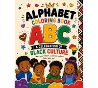 Alphabet Coloring Book: A Celebration of Black Culture