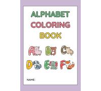 Alphabet Coloring Book: Color cute animals while learning your ABCs!