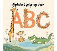 alphabet coloring book for kids ages 3-5: Simple ABC Coloring with First Words and Easy Illustrations for Preschoolers