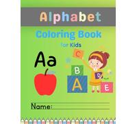Alphabet Coloring Book for Kids: Fun ABC Letter Learning & Easy Sketching for Kids: 26 Large Letters with Cute Illustrations for Preschoolers and Kindergarten Ages 2-5 (Early Learning Series)