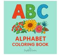 Alphabet Coloring Book for Preschoolers Ages 3-5: Fun and Easy Big Letters to Color for Learning the ABCs, Letter Recognition, and Creativity