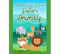 Alphabet Coloring Book: Safari Animals