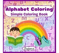 Alphabet Coloring: Simple Coloring book, Educational Coloring Book for Kids, A-to-Z Coloring Book