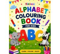 Alphabet Colouring Book For Kids: A to Z Learning, Colouring,Handwriting,Activity and Rhyme Pages for Kids Ages 3-6