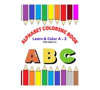 ALPHABET COLOURING BOOK: Fun A-Z Letter Activities for Preschool and Kindergarten