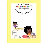 Alphabet colouring book: Fun and Creative Ways to Learn Your ABCs!