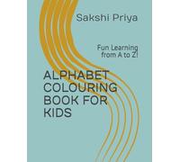 ALPHABET COLOURING BOOK: Fun Learning from A to Z!