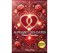 Alphabet des Dates - version romantique: 100 idées d'activités en couple pour chaque lettre de l’alphabet - avec photo polaroïd - Livre de Challenge ... - Bonus gratuit : jeu "Défis Romantiques"