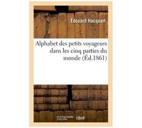 Alphabet Des Petits Voyageurs Dans Les Cinq Parties Du Monde