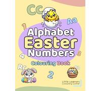 Alphabet, Easter and Numbers Colouring Book