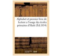 Alphabet Et Premier Livre De Lecture A L'usage Des Écoles Primaires D'haiti