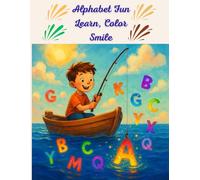 Alphabet Fun: Learn, Color, Smile!: A Fun and Easy Way for Kids to Learn the Alphabet Through Coloring