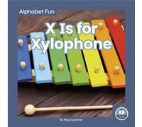 Alphabet Fun X is for Xylophone by Meg Gaertner Meg Gaertner (Auteur)