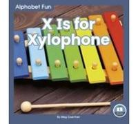 Alphabet Fun: X is for Xylophone Meg Gaertner (Auteur)
