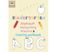 Alphabet Handwriting Practice and Coloring Workbook: ABC Letter Tracing and Fun Coloring Pages for Preschool, Pre-K, and Kindergarten | Big Activity Workbook for Kids Ages 3-6