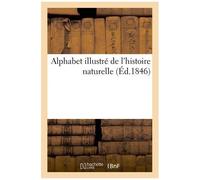 Alphabet Illustré De L'histoire Naturelle