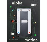 Alphabet in Motion: How Letters Get Their Shape by Anderson, Kelli [Hardback]