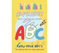 Alphabet - Know your ABC's Kids Colouring Book: The Adventures of Penny and Mimi